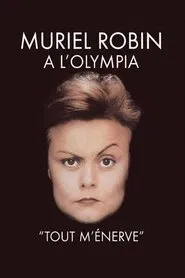 Muriel Robin à l'Olympia - Tout m'énerve movie poster