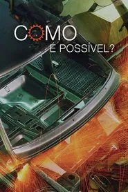 Poster da série Como é Possível?