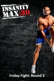 Poster do filme Insanity Max: 30 - Friday Fight: Round 2