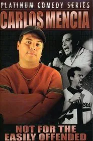 Carlos Mencia: Not for the Easily Offended movie poster