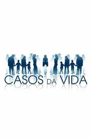 Casos da Vida tv show poster