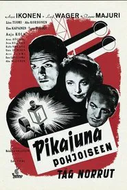 Pikajuna pohjoiseen movie poster