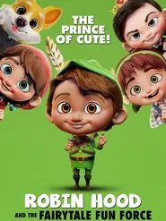 Robin Hood And The Fairytale Fun Force movie poster
