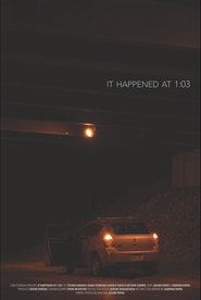 It Happened at 1:03 movie poster