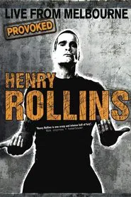 Henry Rollins Provoked: Live From Melbourne movie poster