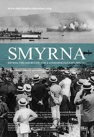 Poster do filme Smyrna: The Destruction of a Cosmopolitan City - 1900-1922