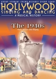 Hollywood Singing and Dancing: A Musical History - The 1940s: Stars, Stripes and Singing movie poster