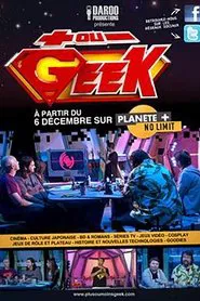 Plus ou Moins Geek tv show poster