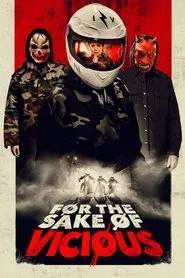 For the Sake of Vicious movie poster