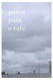 Poster do filme Pausa Para o Café