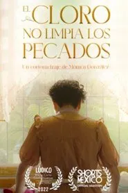 El Cloro No Limpia Los Pecados movie poster