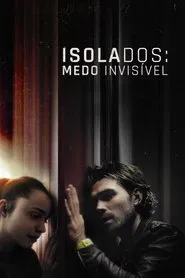 Poster do filme Isolados: Medo Invisível