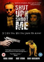 Shut Up and Shoot Me movie poster