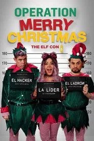 Operation Merry Christmas: The Elf Con movie poster
