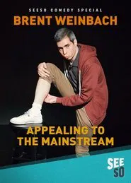 Poster do filme Brent Weinbach: Appealing to the Mainstream