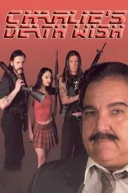 Charlie's Death Wish movie poster