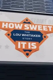 Poster do filme How Sweet It Is: The Lou Whitaker Story
