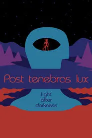 Post Tenebras Lux movie poster