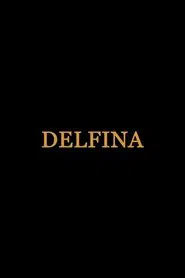 Delfina movie poster