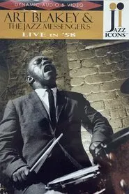Poster do filme Jazz Icons: Art Blakey & The Jazz Messengers Live In '58