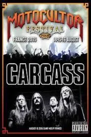 Carcass: [2015] Motocultor Festival movie poster