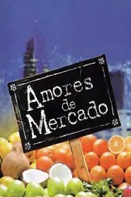 Amores de mercado tv show poster
