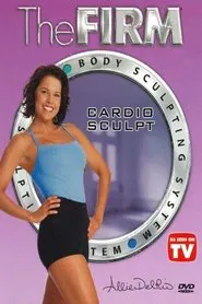 The Firm Body Sculpting System - Cardio Sculpt movie poster