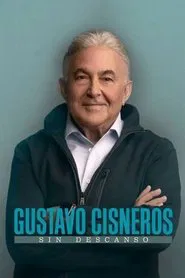 Gustavo Cisneros: Sin Descanso movie poster