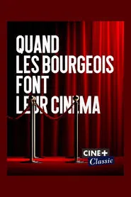 Quand les bourgeois font leur cinéma movie poster
