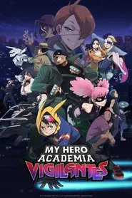 My Hero Academia: Vigilantes tv show poster