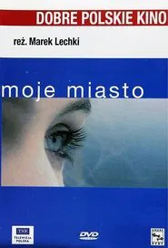 Moje miasto movie poster