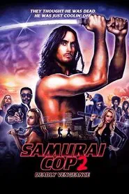 Poster do filme Samurai Cop 2: Deadly Vengeance