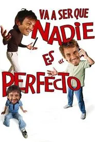 Poster do filme Va a ser que nadie es perfecto