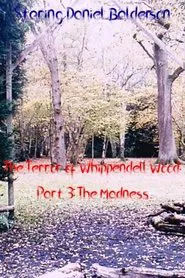 The Terror of Whippendell Wood: Part 3: The Madness movie poster