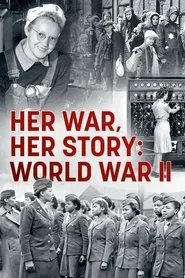Her War, Her Story: World War II movie poster