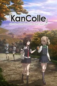 KanColle: See You Again on Another Quiet Blue Sea tv show poster