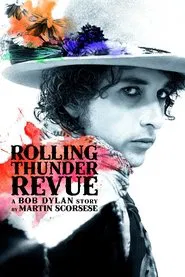Rolling Thunder Revue: A Bob Dylan Story by Martin Scorsese movie poster