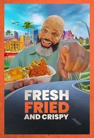 Fresh, Fried & Crispy tv show poster
