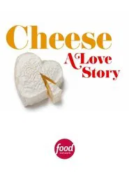 Cheese: A Love Story tv show poster