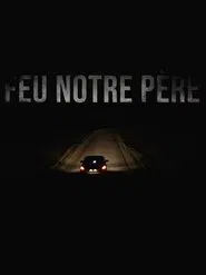 Feu notre père movie poster
