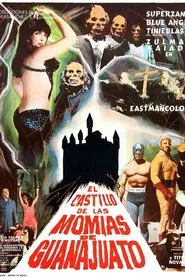 The Castle of Mummies of Guanajuato movie poster