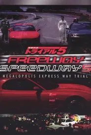 Freeway Speedway 5 movie poster