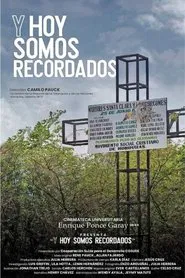 Y hoy somos recordados movie poster