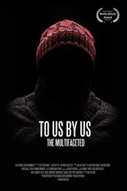 Poster do filme To Us by Us - The Multifaceted