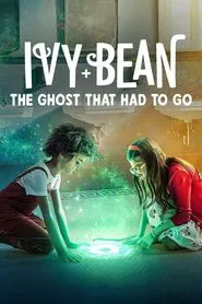 Ivy + Bean: The Ghost That Had to Go movie poster
