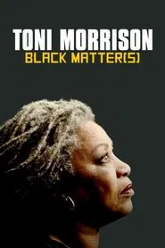 Toni Morrison: Black Matter(s) movie poster