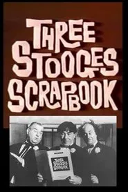 The Three Stooges Scrapbook movie poster