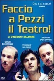 Faccio a pezzi il teatro! movie poster