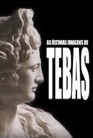 As Últimas Imagens de Tebas movie poster