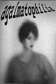 Agalmatophilia movie poster
